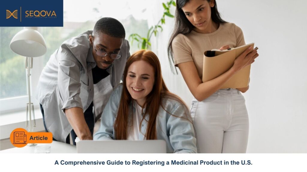 Team Strategy for Registering Medicinal Product in the U.S.